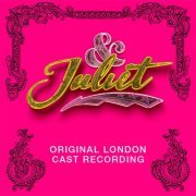 Various Artists - & Juliet (Original London Cast Recording) (2019) [Hi-Res]