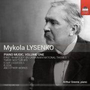 Arthur Greene - Mykola Lysenko: Piano Music, Vol. 1 (2015) Hi-Res