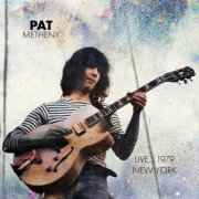 Pat Metheny - Live... 1979 New York (2025)