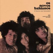 Os Novos Bahianos - É Ferro Na Boneca! (1970/2019) flac