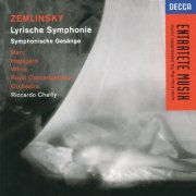 Alessandra Marc, Hakan Hagegard, Willard White, Royal Concertgebouw Orchestra, Riccardo Chailly - Zemlinsky: Lyric Symphony; Sinfonische Gesänge (1997)