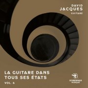 David Jacques - La guitare dans tous ses états, vol. 6 (2025)