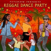 Putumayo - Reggae Dance Party by Putumayo (2025) [Hi-Res]