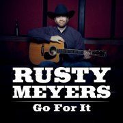 Rusty Meyers - Go for It (2023)