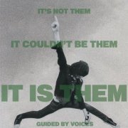 Guided by Voices - It's Not Them. It Couldn't Be Them. It Is Them! (2021)