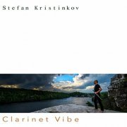 Stefan Kristinkov - Clarinet Vibe (2021)