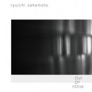 Ryuichi Sakamoto - out of noise (2014) Hi-Res