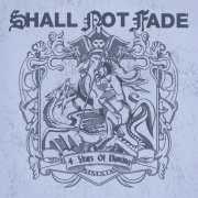 VA - Shall Not Fade - 4 Years Of Dancing (2019)