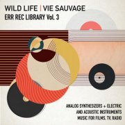 Various Artists - ERR REC Library, Vol. 3: Wild Life / Vie Sauvage (2021)