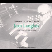 Ann Labounsky - The Complete Organ Works Of Jean Langlais (Box Set, 26 CD) (2011)