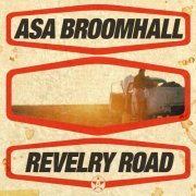 Asa Broomhall - Revelry Road (2019)