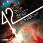 Orion Weiss - Dvořák, Prokofiev & Bartók: Piano Works (2012)