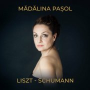 Madalina Pasol - Liszt & Schumann (2024)