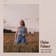 Elaine Palmer - Some Seek Silver Some Seek Gold (2026) [Hi-Res]
