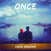 Egor Grushin - Once (2016)