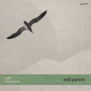 Ogle & Mugwood - Eskypism (2026)