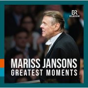 Bavarian Radio Symphony Orchestra, Bavarian Radio Chorus, Mariss Jansons - Mariss Jansons - Greatest Moments (2026)