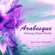 Jean-Yves Thibaudet - Arabesque: Debussy Piano Works (2023)