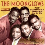 The Moonglows - The Complete Singles As & BS 1953-62 (2016)