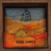 The Singer Is Always Late - Indian Summer (2018)