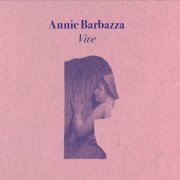 Annie Barbazza - Vive (2020)