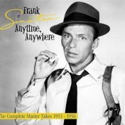 Frank Sinatra - Anytime, Anywhere - The Complete Master Takes 1953-1956 [5CD Box Set] (2018)