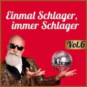 VA - Einmal Schlager, immer Schlager Vol. 6 (2023)