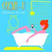 Oscar-U - Confessions d'un naïf (2011/2022)