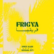 Khalil EPI & Imed Alibi - Frigya (2021) [Hi-Res]