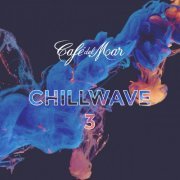 VA - Cafe Del Mar ChillWave 3 (2019)