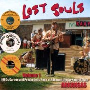 Various Artists - Lost Souls Volume 1 - 1960s Garage and Psychedelic Rock 'N' Roll from the Un-Natural State: Arkansas (2007)