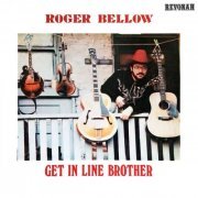 Roger Bellow - Get in Line Brother (1980) [Hi-Res]