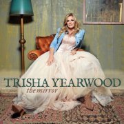Trisha Yearwood - The Mirror (2025)