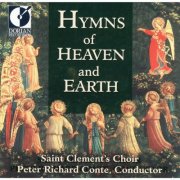 Peter Richard Conte, Saint Clement's Choir, Philadelphia & Matthew Glandorf - Hymns of Heaven and Earth (1998)