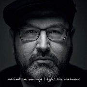 Michael van Merwyk - Fight The Darkness (2017) [Hi-Res]