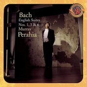 Murray Perahia - Bach: English Suites Nos. 1, 3 & 6 [Expanded Edition] (1998/2004)