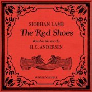 Suoni Ensemble - Siobhan Lamb: The Red Shoes (2019)