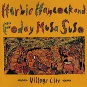 Herbie Hancock And Foday Musa Suso - Village Life (1985) CD Rip