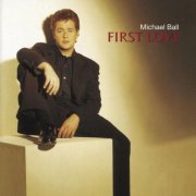 Michael Ball - First Love (1995)