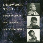 Mark O'Leary, Mat Maneri, Matthew Shipp - Chamber Trio (2005)