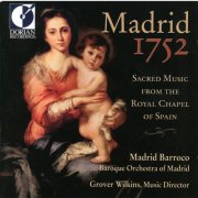 Grover Wilkins - Madrid 1752: Sacred Music from the Royal Chapel of Spain (2001)