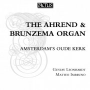 Matteo Imbruno and Gustav Leonhardt - The Ahrend and Brunzema Organ (2013)