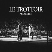 Le Trottoir -Au Zénith (2022) Hi-Res