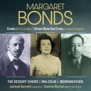 Malcolm J. Merriweather, The Dessoff Choirs & Orchestra - Margaret Bonds: Credo; Simon Bore the Cross (2023) [Hi-Res]