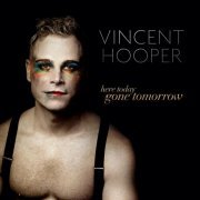 Vincent Hooper - Here Today, Gone Tomorrow (2020)