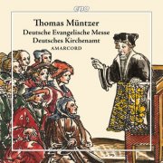 Ensemble Amarcord - Thomas Müntzer: Deutsche Evangelische Messe & Deutsches Kirchenamt (2025) [Hi-Res]