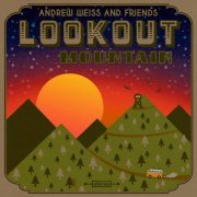 Andrew Weiss and Friends - Lookout Mountain (2020) Hi-Res