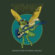 Colonel Claypool’s Fearless Flying Frog Brigade - Return of the Live Frogs: Volume 1 (2026) [Hi-Res]