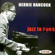 Herbie Hancock - Jazz To Funk (2006)