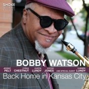 Bobby Watson - Back Home in Kansas City (2022) [Hi-Res]